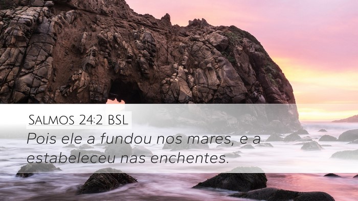Salmos 24:2 BSL Bible Verse Image