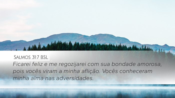 Salmos 31:7 BSL Bible Verse Image