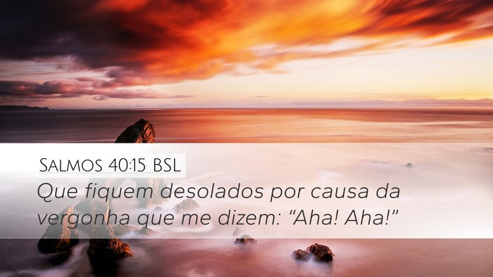 Salmos 40:15 BSL Bible Verse Image