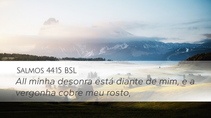 Salmos 44:15 BSL Bible Verse Image