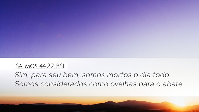 Salmos 44:22 BSL Bible Verse Image