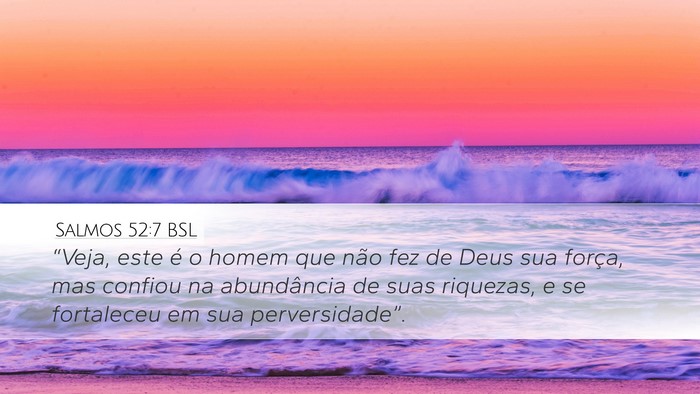 Salmos 52:7 BSL Bible Verse Image
