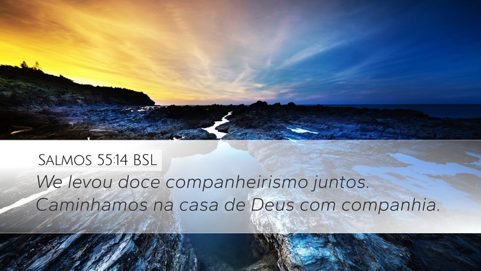 Salmos 55:14 BSL Bible Verse Image