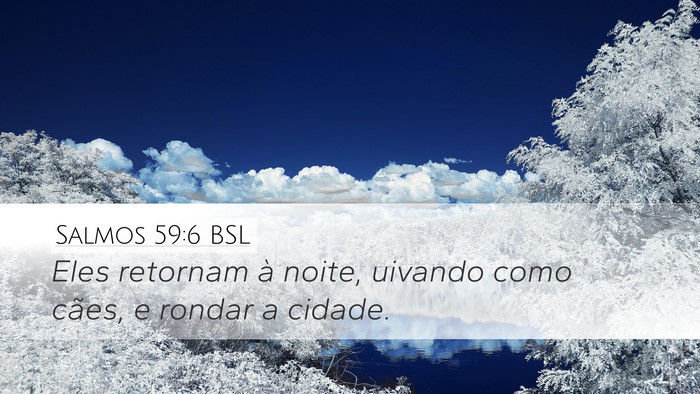 Salmos 59:6 BSL Bible Verse Image