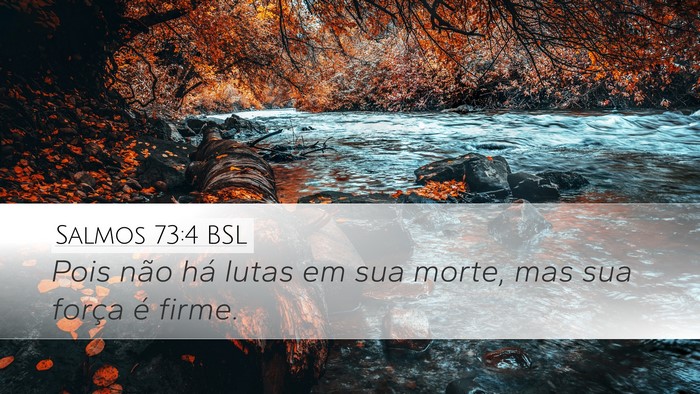 Salmos 73:4 BSL Desktop Wallpaper - Pois não há lutas em sua morte, mas sua força - Desktop Bible Verse Wallpaper