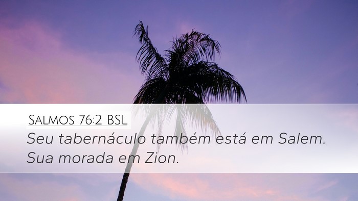 Salmos 76:2 BSL Bible Verse Image