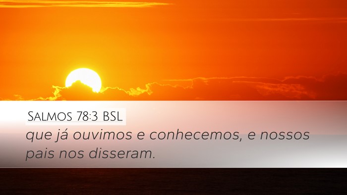 Salmos 78:3 BSL Bible Verse Image