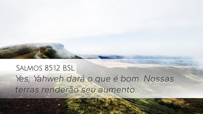 Salmos 85:12 BSL Bible Verse Image