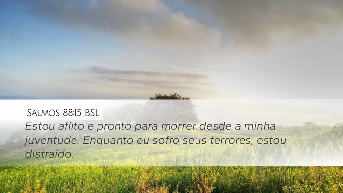Salmos 88:15 BSL Bible Verse Image
