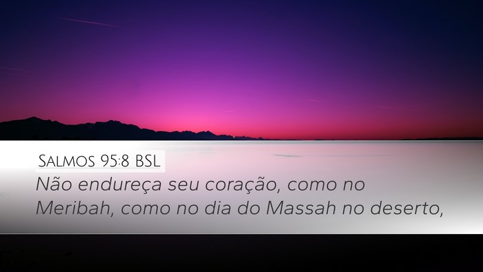 Salmos 95:8 BSL Bible Verse Image