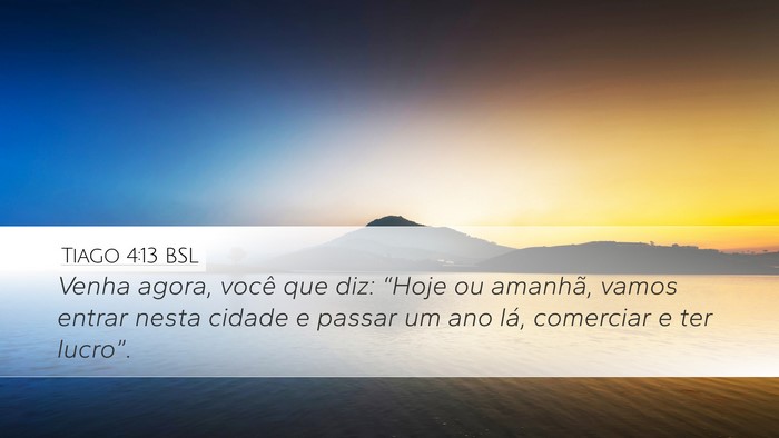 Tiago 4:13 BSL Bible Verse Image