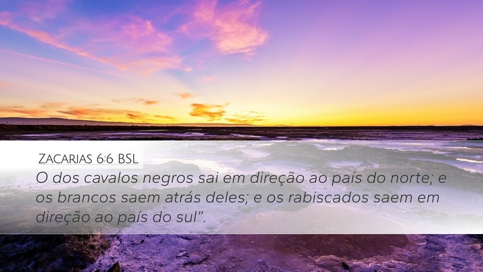Zacarias 6:6 BSL Bible Verse Image