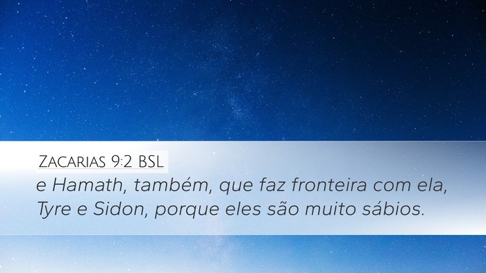 Zacarias 9:2 BSL Bible Verse Image