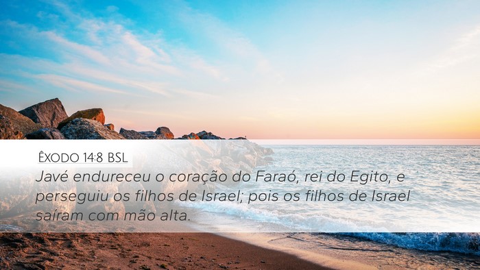 Êxodo 14:8 BSL Bible Verse Image
