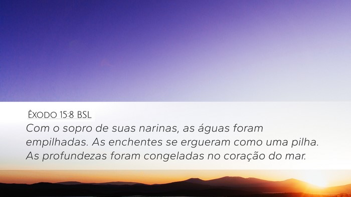 Êxodo 15:8 BSL Bible Verse Image