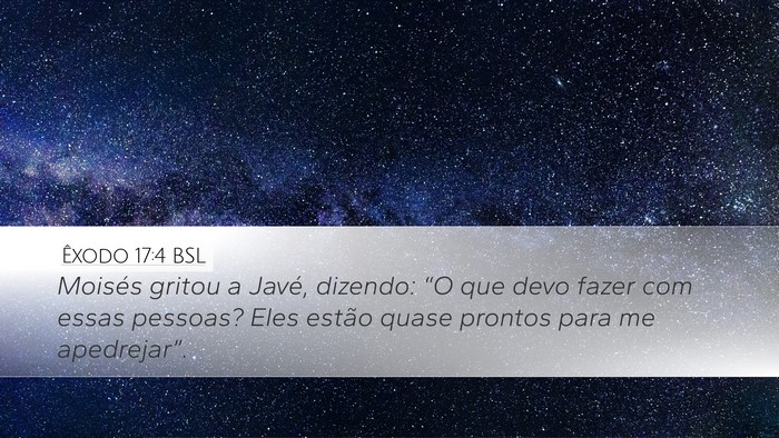 Êxodo 17:4 BSL Bible Verse Image
