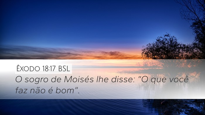 Êxodo 18:17 BSL Bible Verse Image