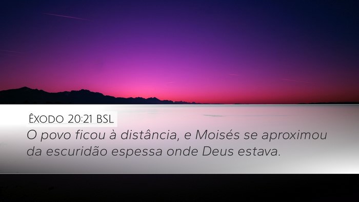 Êxodo 20:21 BSL Bible Verse Image
