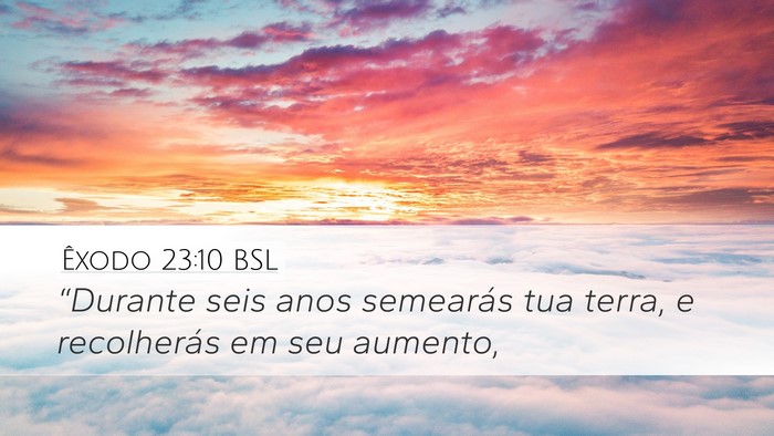 Êxodo 23:10 BSL Bible Verse Image