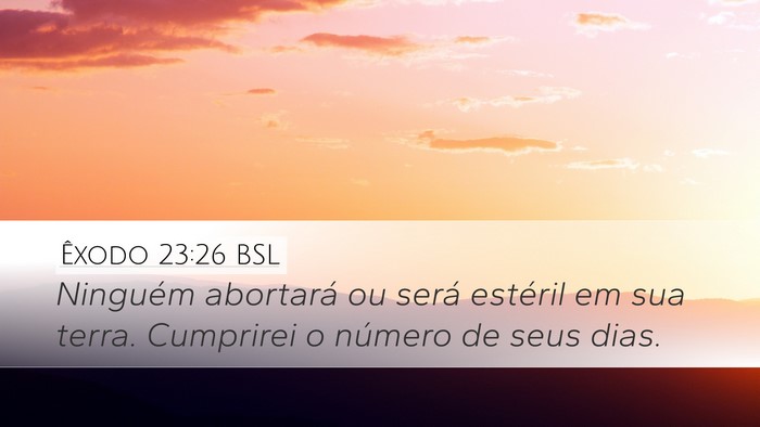 Êxodo 23:26 BSL Bible Verse Image