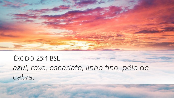 Êxodo 25:4 BSL Bible Verse Image