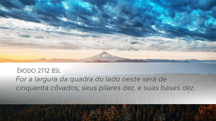 Êxodo 27:12 BSL Bible Verse Image
