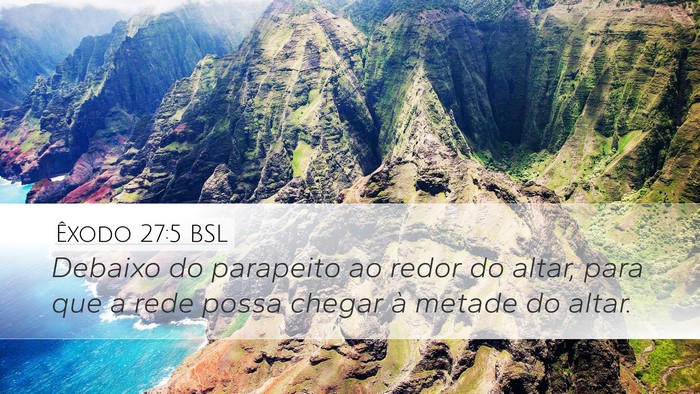 Êxodo 27:5 BSL Desktop Wallpaper - Debaixo do parapeito ao redor do altar, para que - Desktop Bible Verse Wallpaper