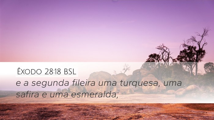 Êxodo 28:18 BSL Bible Verse Image