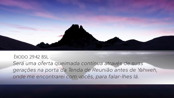 Êxodo 29:42 BSL Bible Verse Image