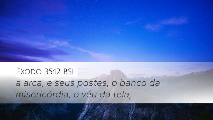 Êxodo 35:12 BSL Bible Verse Image
