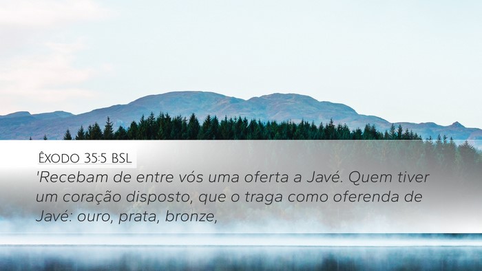Êxodo 35:5 BSL Bible Verse Image