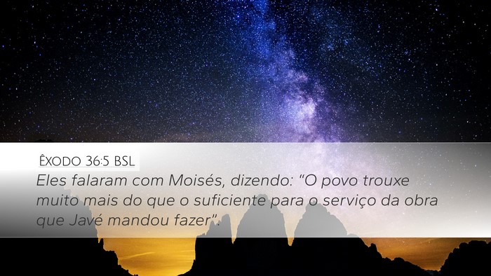 Êxodo 36:5 BSL Bible Verse Image