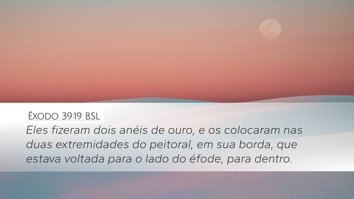 Êxodo 39:19 BSL Desktop Wallpaper - Eles fizeram dois anéis de ouro, e os colocaram - Desktop Bible Verse Wallpaper
