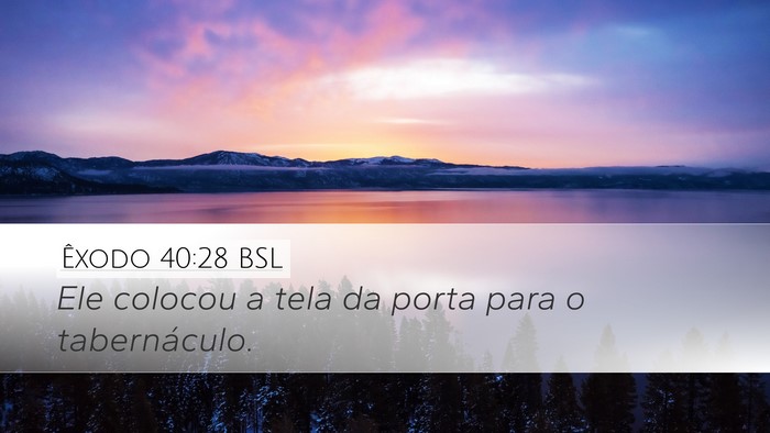 Êxodo 40:28 BSL Bible Verse Image