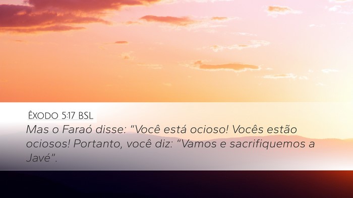 Êxodo 5:17 BSL Bible Verse Image