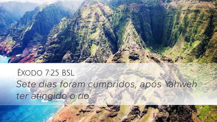 Êxodo 7:25 BSL Desktop Wallpaper - Sete dias foram cumpridos, após Yahweh ter - Desktop Bible Verse Wallpaper