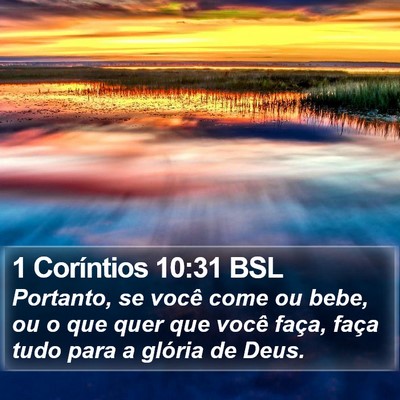 1 Coríntios 10:31 BSL Bible Verse Image