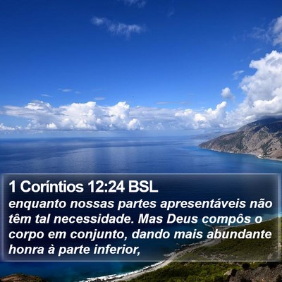 1 Coríntios 12:24 BSL Bible Verse Image