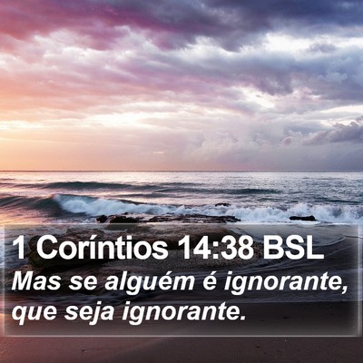 1 Coríntios 14:38 BSL Bible Verse Image