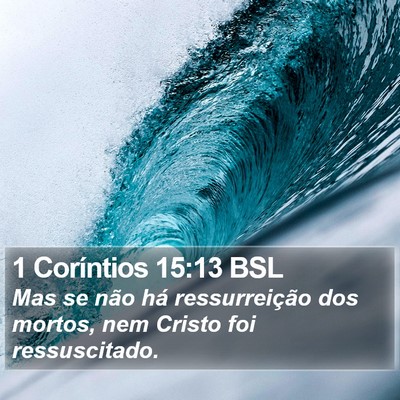 1 Coríntios 15:13 BSL Bible Verse Image