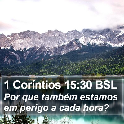 1 Coríntios 15:30 BSL Bible Verse Image