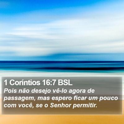 1 Coríntios 16:7 BSL Bible Verse Image