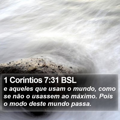 1 Coríntios 7:31 BSL Bible Verse Image