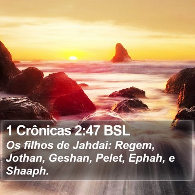1 Crônicas 2:47 BSL Bible Verse Image