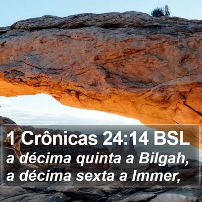 1 Crônicas 24:14 BSL Bible Verse Image