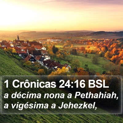 1 Crônicas 24:16 BSL Bible Verse Image