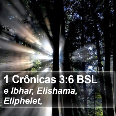1 Crônicas 3:6 BSL Bible Verse Image