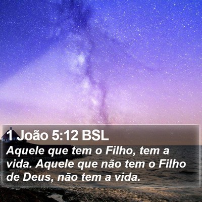 1 João 5:12 BSL Bible Verse Image