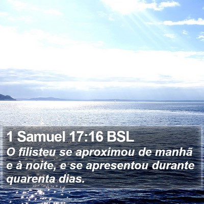 1 Samuel 17:16 BSL Bible Verse Image