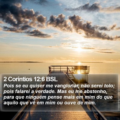 2 Coríntios 12:6 BSL Bible Verse Image